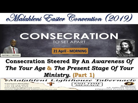 21 April[M]:Consecration Steered By An Awareness Of The Your Age & Present Stage Of Your Ministry(1)