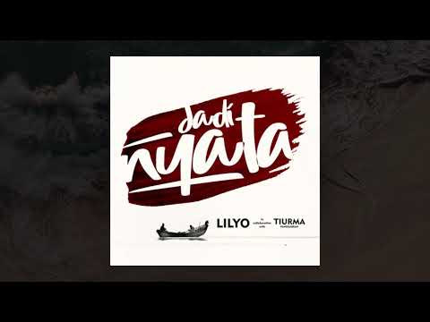 LILYO ft. TIURMA PANGGABEAN - JADI NYATA (Audio)