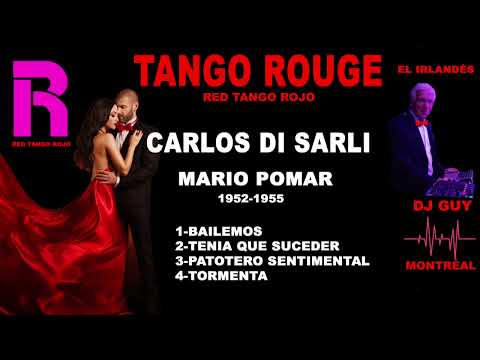 CARLOS DI SARLI MARIO POMAR TANGOS 1955 BAILEMOS TANGO ROUGE DJ EL IRLANDÉS