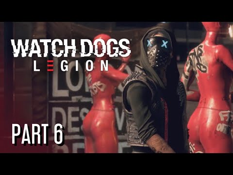 Watch Dogs: Legion - Wrench Playthrough - Part 6