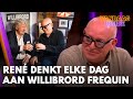 René mist Willibrord Frequin: 'Er gaat geen dag voorbij dat ik niet even aan hem denk'