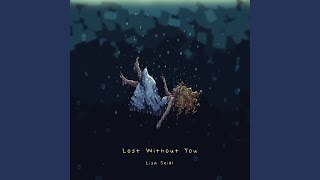 Musik-Video-Miniaturansicht zu Lost Without You Songtext von Lisa Seidl