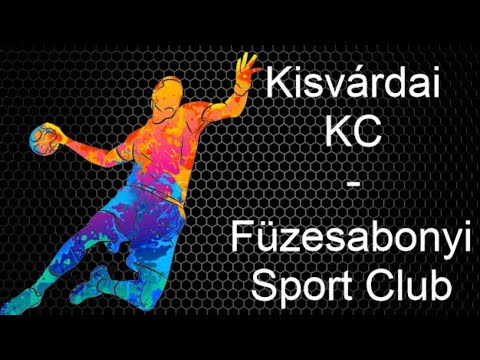 Kisvárdai KC - Füzesabonyi Sport Club NBII Férfi felnőtt mérkőzés