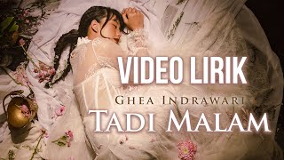 Download lagu GHEA INDRAWARI - TADI MALAM #BERDAMAI (LYRIC VIDEO) LIRIK LAGU TERBARU mp3