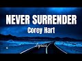 NEVER SURRENDER - COREY HART (Lyrics)