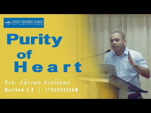 Purity Of Heart │ Matthew 5:8 │ Bro Adrian Arellano