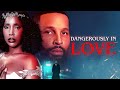 Dangerously In Love FULL MOVIE