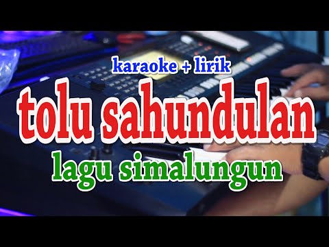 TOLU SAHUNDULAN [KARAOKE] LAGU SIMALUNGUN