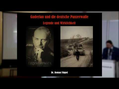 Dr. Roman Töppel: Guderian und die deutsche Panzerwaffe - Legende und Wirklichkeit
