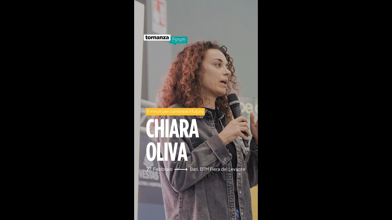 Chiara Oliva, la necessità di sentirsi a casa. 5 minuti per cambiare il futuro - Tornanza Forum