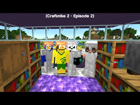 Craftnite 2 - Episode 2: Enchantment Table