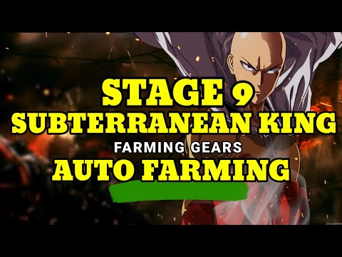 STAGE 9 (AUTO FARMING) / SUBTERRANEAN KING - ONE PUNCH MAN: THE STRONGEST