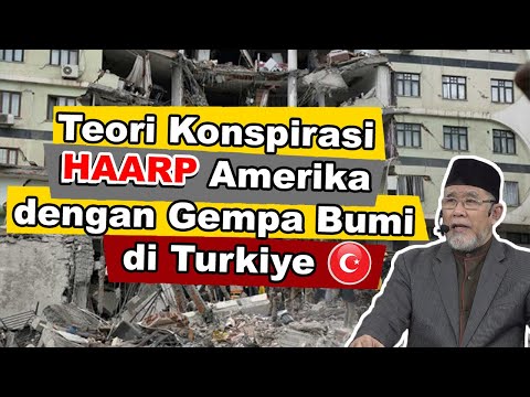Teori Konspirasi HAARP Amerika dengan Gempa Bumi di Turkiye | Dato' Dr. Danial Zainal Abidin