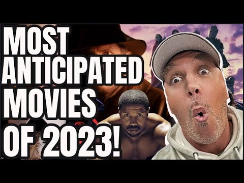 TOP 10 MOST ANTICIPATED MOVIES OF 2023!
