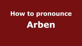 How to pronounce Arben