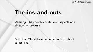 The-ins-and-outs Meaning