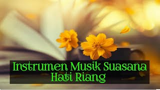 Download lagu Instrumen musik suasana hati riang | terbaru mp3