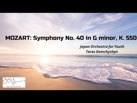 MOZART: Symphony No. 40 in G minor, K. 550 / Japan Orchestra for Youth • Taras Demchyshyn
