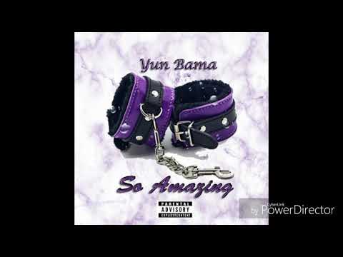 Yun Bama "So Amazing" (Official Audio)