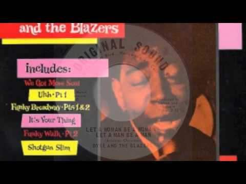 Dyke & The Blazers - Let a Woman Be a Woman and a Man Be a Man