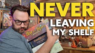 Top 10 Games That Will Never Leave My Shelf