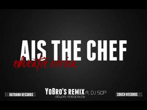 Ais the Chef - Educatie Civica feat DJ SOP(Don Carlo's Remix)