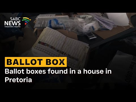 Ballot boxes found in a house in Pretoria