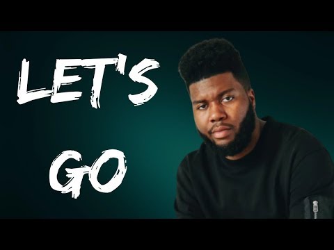 Khalid - Let's Go (Lyrics)