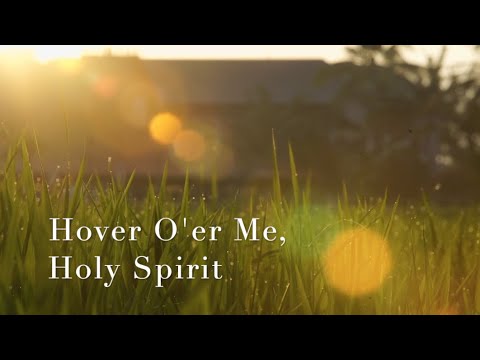 260 - Hover Oer Me Holy Spirit - SDA Hymns