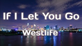 If I Let You Go lyrics - Westlife