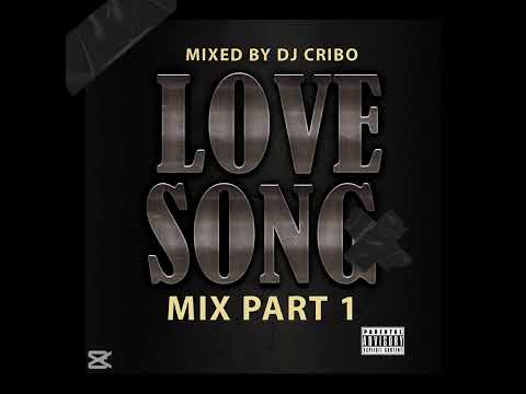 Dj Cribo - Love Song Mix Part 1 