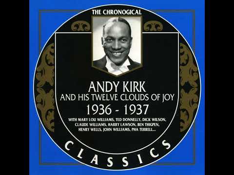 ANDY KIRK AND HIS TWELVE CLOUDS OF JOY  1936-1937 (1991)(FULL ALBUM)