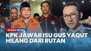 KPK Buka Suara soal Gus Yaqut Tak di Rutan Sejak Malam Takbiran: Dialihkan Tahanan Rumah karena Ini
