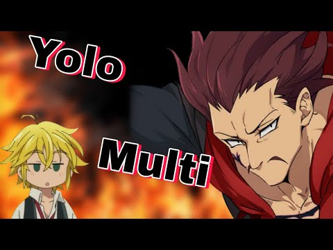Yolo Multi for Monspeet! Seven Deadly Sins Grand Cross!