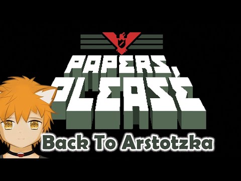Back to Arstotzka! Papers, Please! [Donburi Neko Live Stream]