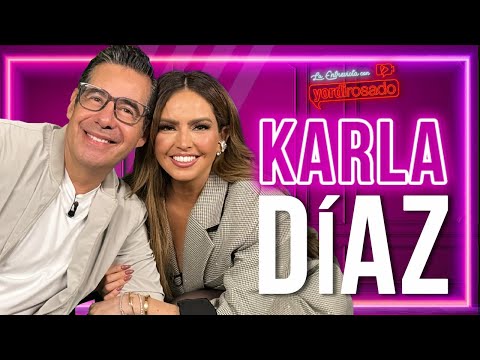 KARLA DÍAZ, COMO NUNCA SE HA VISTO | La entrevista con Yordi Rosado