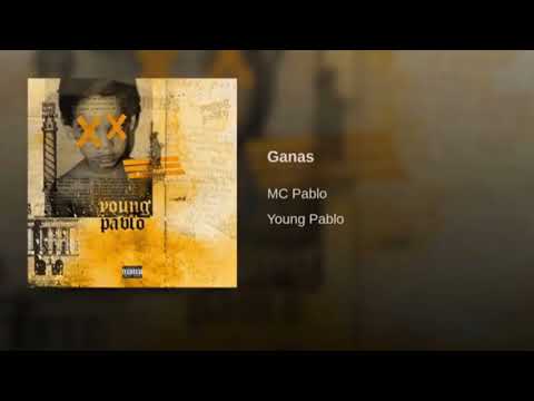 MC Pablo - Ganas #YoungPablo