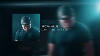 Download lagu MICAH ARISS - CAN'T BE MYSELF [ LYRIC VIDEO] mp3