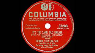 1946 Frank Sinatra - It’s The Same Old Dream
