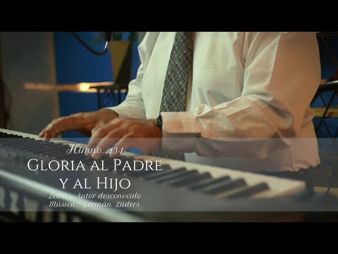 HIMNO 434   GLORIA AL PADRE Y AL HIJO