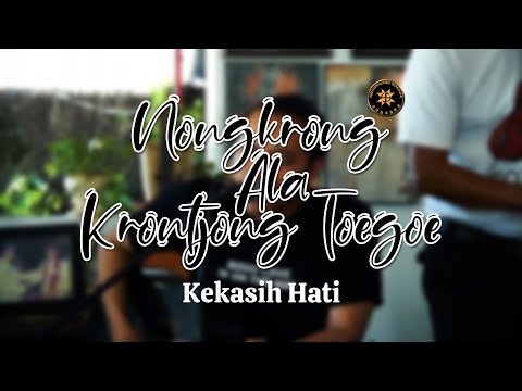 Kekasih Hati - Rosy & Andres | Nongkrong ala Krontjong Toegoe