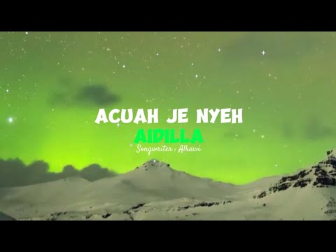 Aidilla - Acuah Je Nyeh . (Lirik Music Minang)