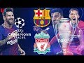 'FC Barcelona - Liverpool is Hét Hoogtepunt Van de Week: Een Finale als Halve Finale'