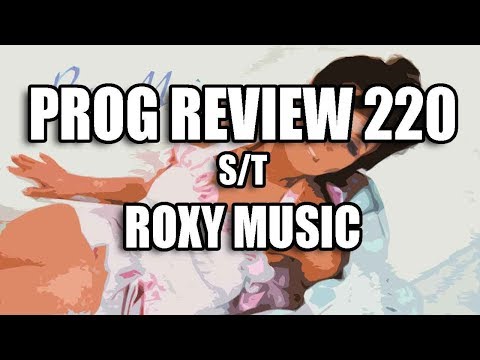 Prog Review 220 - S/T - Roxy Music