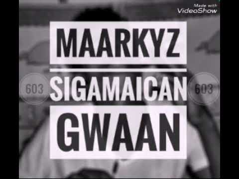 Maarkyz Gwaan _ Sigamaican | Nouveauté Gasy 2017 |