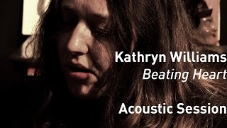 #720 Kathryn Williams - Beating Heart (Acoustic Session)