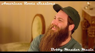 Bobby Meader Music - "Untitled 78" - American Roots Sessions