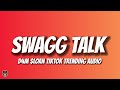 D4M Loan SWAGG TALK TikTok Trending Audio