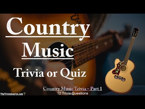 Country Music – Trivia & Quiz – #1