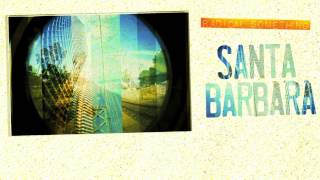 Radical Something - &quot;Santa Barbara&quot; (Free Mp3 + Lyrics)